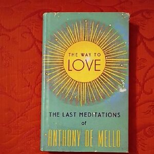 The Way to Love Book by Anthony De Mello